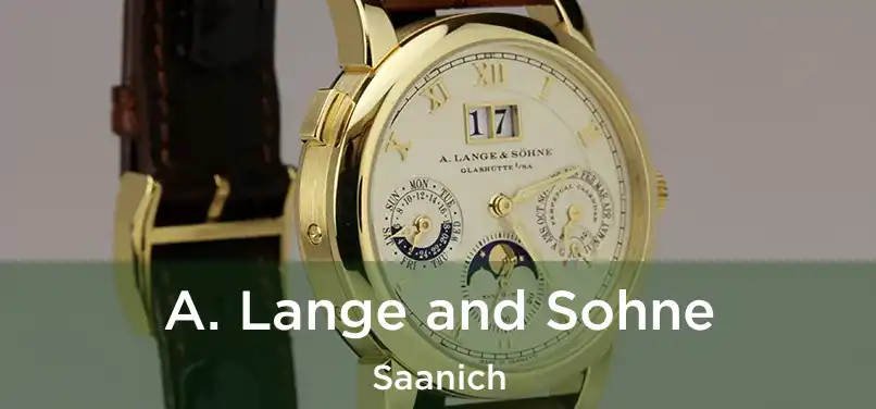  A. Lange and Sohne Saanich