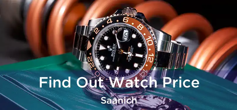  Find Out Watch Price Saanich