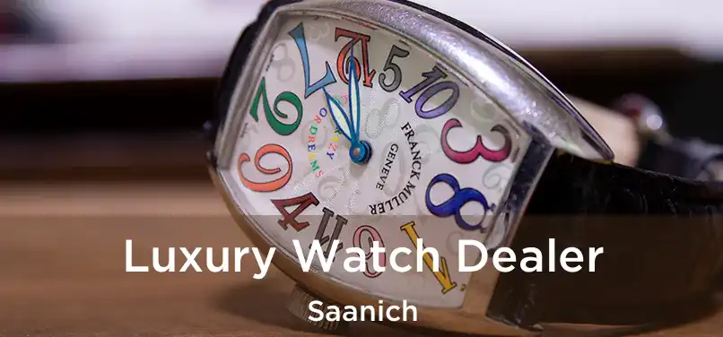  Luxury Watch Dealer Saanich